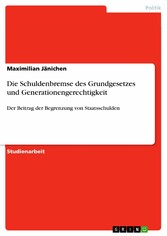 Die Schuldenbremse des Grundgesetzes und Generationengerechtigkeit