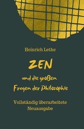 ZEN und die großen Fragen der Philosophie