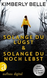 Solange du lügst & Solange du noch lebst