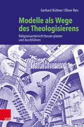 Modelle als Wege des Theologisierens