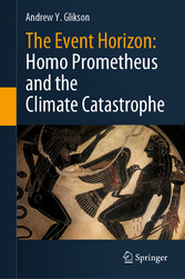 The Event Horizon: Homo Prometheus and the Climate Catastrophe