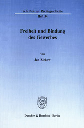 Freiheit und Bindung des Gewerbes.