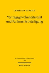 Vertragsgewohnheitsrecht und Parlamentsbeteiligung