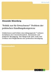 'Politik nur für Erwachsene?' Problem der politischen Handlungskompetenz