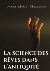 La science des rêves dans l&apos;antiquité