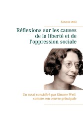 Réflexions sur les causes de la liberté et de l&apos;oppression sociale