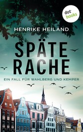 Späte Rache: Der erste Fall für Kemper & Wahlberg