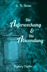 Die Auferweckung & Die Abwendung