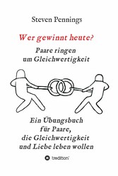 Wer gewinnt heute? Paare ringen um Gleichwertigkeit