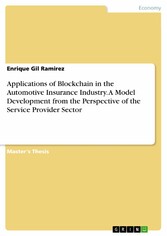 Applications of Blockchain in the Automotive Insurance Industry. A Model Development from the Perspective of the Service Provider Sector