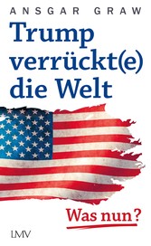 Trump verrückt(e) die Welt