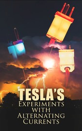 Tesla's Experiments with Alternating Currents