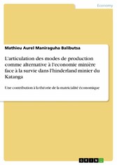 L'articulation des modes de production comme alternative à l'economie minière face à la survie dans l'hinderland minier du Katanga