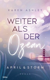 April & Storm - Weiter als der Ozean