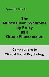 The Munchausen Syndrome by Proxy as a Group Phenomenon