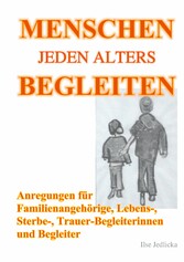 Menschen jeden Alters begleiten