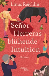 Señor Herreras blühende Intuition