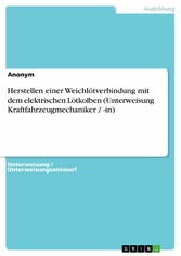 Herstellen einer Weichlötverbindung mit dem elektrischen Lötkolben (Unterweisung Kraftfahrzeugmechaniker / -in)