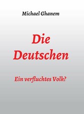 Die Deutschen: Ein verfluchtes Volk?