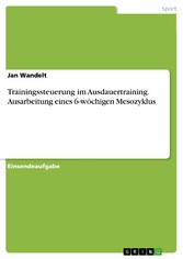 Trainingssteuerung im Ausdauertraining. Ausarbeitung eines 6-wöchigen Mesozyklus