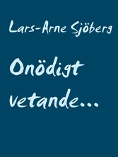 Onödigt vetande...