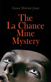 The La Chance Mine Mystery