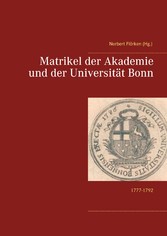 Matrikel der Akademie und der Universität Bonn