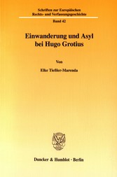 Einwanderung und Asyl bei Hugo Grotius.