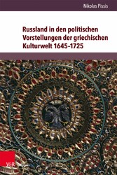 Russland in den politischen Vorstellungen der griechischen Kulturwelt 1645-1725