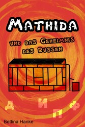 Mathida und das Geheimnis des Russen