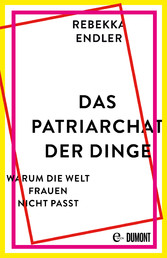 Das Patriarchat der Dinge