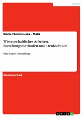 Wissenschaftliches Arbeiten. Forschungsmethoden und Denkschulen