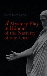 A Mystery Play in Honour of the Nativity of our Lord