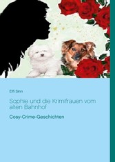 Sophie und die Krimifrauen vom alten Bahnhof