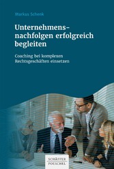 Unternehmensnachfolgen erfolgreich begleiten