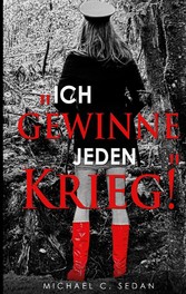 &quot;Ich gewinne jeden Krieg!&quot;