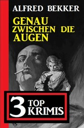 Genau zwischen die Augen: 3 Top Krimis