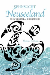 Sehnsucht Neuseeland