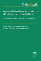 Kommunikationsdynamiken zwischen Mündlichkeit und Schriftlichkeit