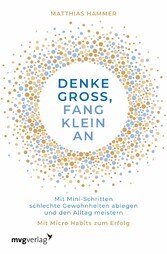 Denke groß, fang klein an