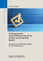 Prüfungswissen Fachkraft/Servicekraft für Schutz und Sicherheit Band 2