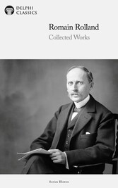 Delphi Collected Works of Romain Rolland (Illustrated)