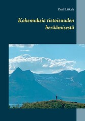 Kokemuksia tietoisuuden heräämisestä