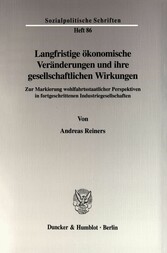 Langfristige ökonomische Veränderungen und ihre gesellschaftlichen Wirkungen.