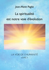 La spiritualité est notre voie d&apos;évolution