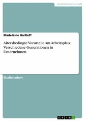 Altersbedingte Vorurteile am Arbeitsplatz. Verschiedene Generationen in Unternehmen