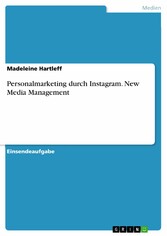 Personalmarketing durch Instagram. New Media Management