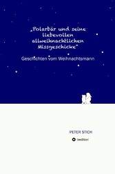 'Polarbär und seine liebevollen allweihnachtlichen Missgeschicke'