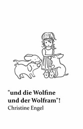 'und die Wolfine und der Wolfram'!