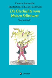 Die Geschichte vom Kleinen Selbstwert